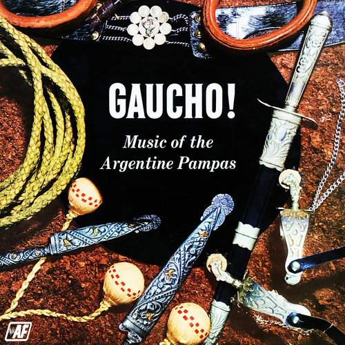 Gaucho! Music of the Argentine Pampas