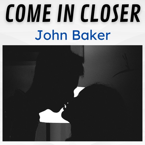 Come in Closer