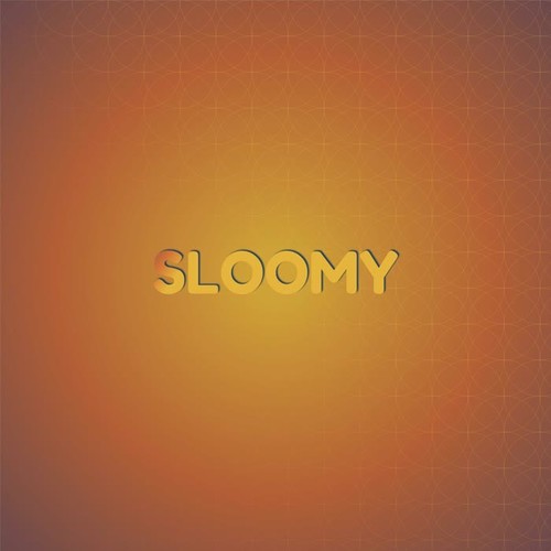 Sloomy