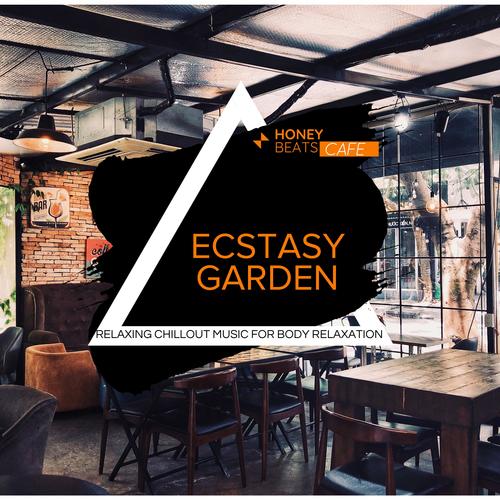 Ecstasy Garden - Relaxing Chillout Music For Body Relaxation