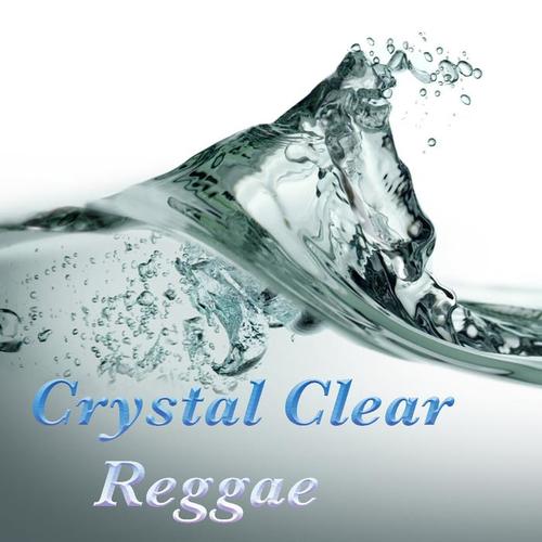 Crystal Clear Reggae