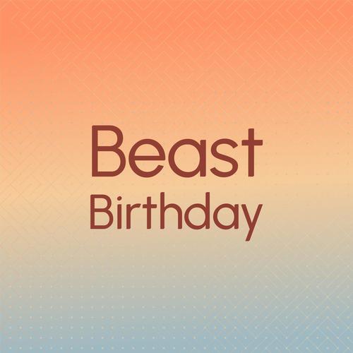 Beast Birthday