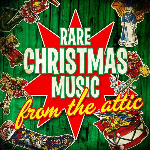 Rare Christmas Music from the Attic