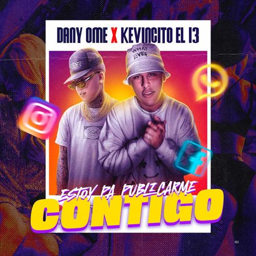 Estoy Pa Publicarme Contigo (feat. KEVINCITO EL 13)