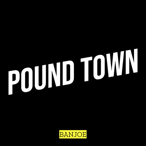 Pound Town (Explicit)