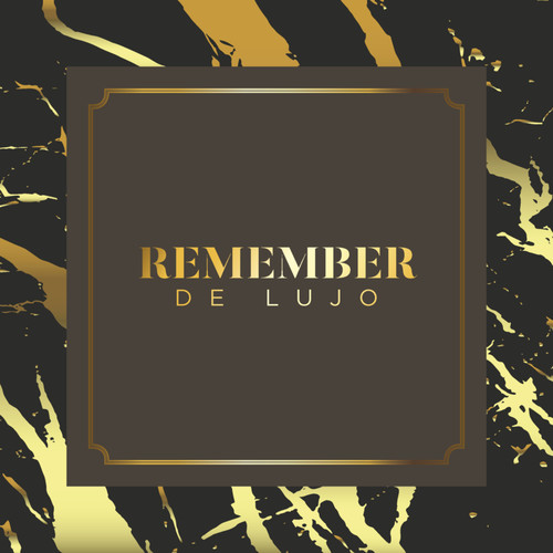 Remember de Lujo (Explicit)