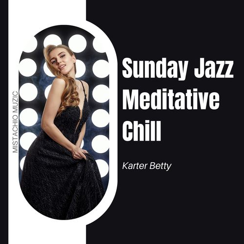 Sunday Jazz Meditative Chill