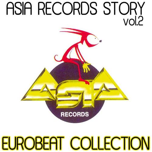 EUROBEAT COLLECTION - ASIA RECORDS STORY VOL. 2