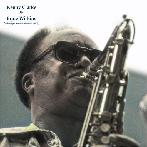 Kenny Clarke & Ernie Wilkins (Analog Source Remaster 2023)