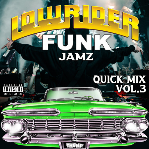 Lowrider Funk Jamz Quick Mix (Vol. 3) [Explicit]