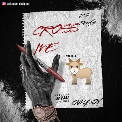 Cross Me (feat. ReiseFye) [Explicit]