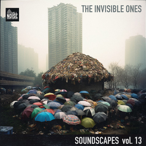 Soundscapes Vol.13: The Invisible Ones