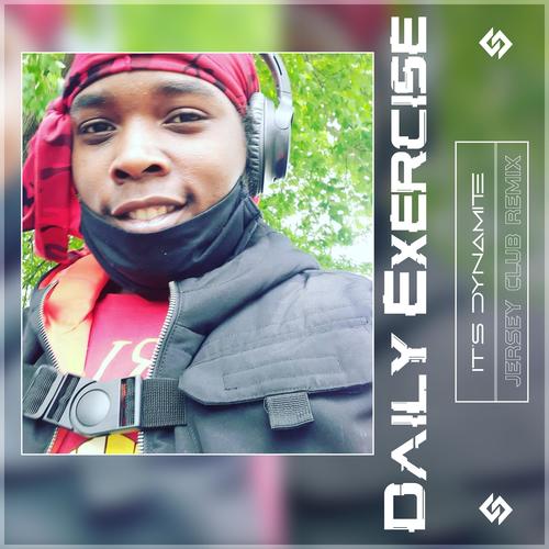 Daily Exercise (feat. KnightTheProducer!) [Explicit]