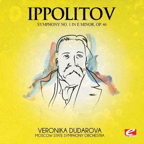 Ippolitov: Symphony No. 1 in E Minor, Op. 46 (Digitally Remastered)