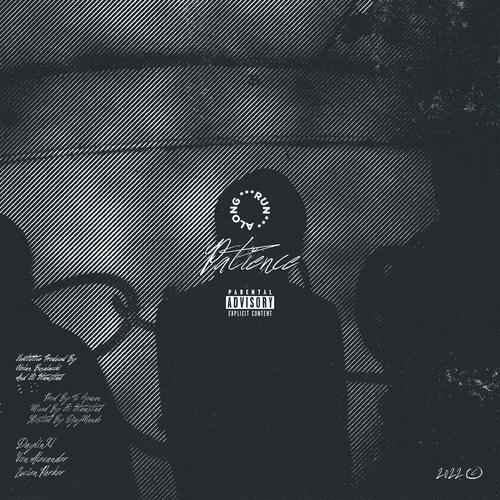 Patience (feat. DaylinXL, Von Alexander, Lucien Parker & Djay Mando) [Explicit]