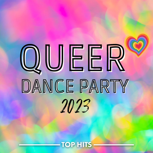 Queer Dance Party 2023 (Explicit)