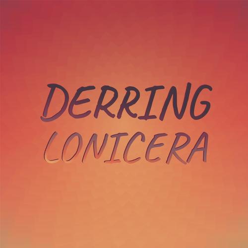 Derring Lonicera