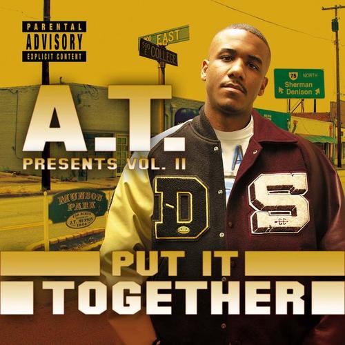 A.T. Presents Vol. II - Put It Together (Explicit)