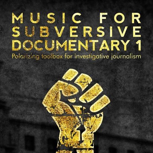 Music for Subversive Documentary 1