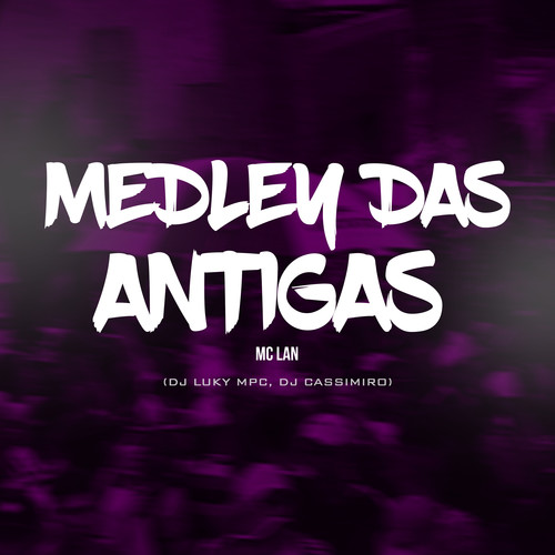 Medley das antigas (Explicit)