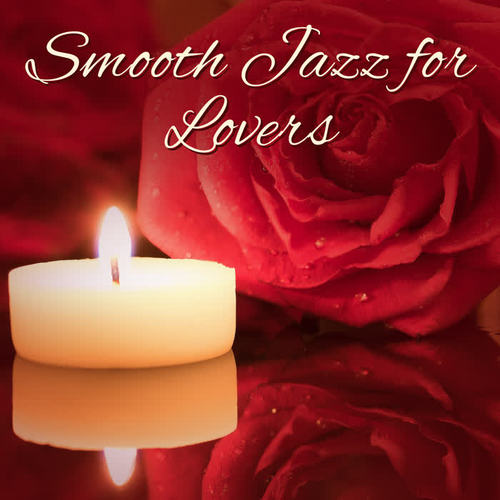 Smooth Jazz for Lovers – Sensual Music, Piano Relaxation, Erotic Mood, Mellow Sounds