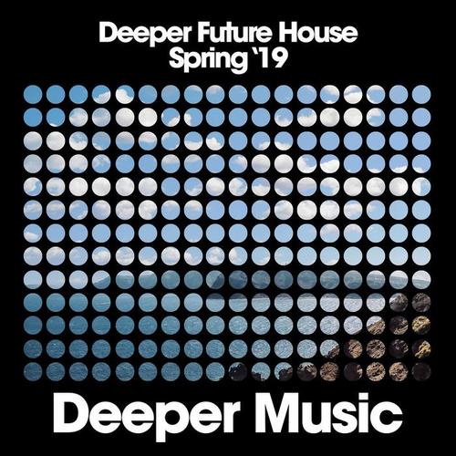 Deeper Future House (Spring '19)