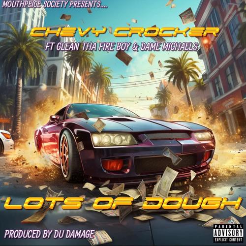 Lots Of Dough (feat. G Lean Tha Fireboy & Dame Michaels) [Explicit]