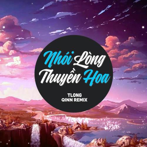 Nhói Lòng Thuyền Hoa (QINN REMIX)