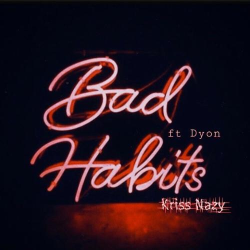 Bad Habit (feat. Dyon) [Explicit]