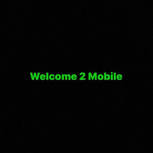 Welcome 2 Mobile (Explicit)