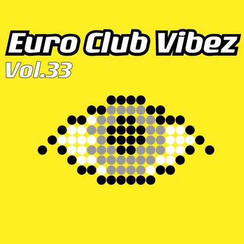 Euro Club Vibez, Vol. 33