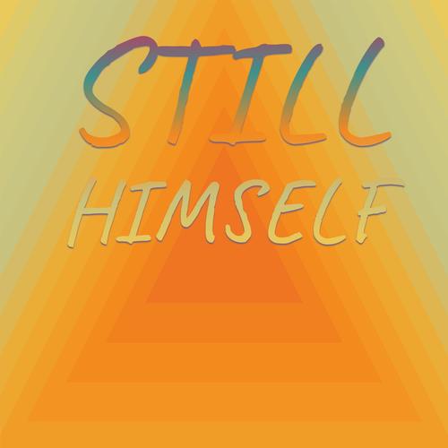 Still Himself