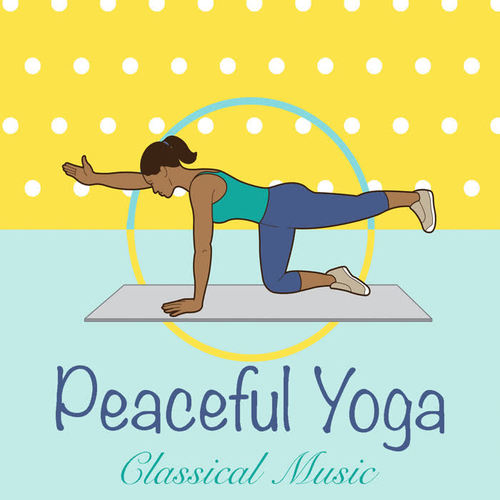 Peaceful Yoga Classical Music