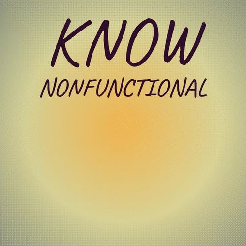 Know Nonfunctional