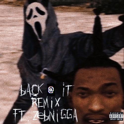 Back @ It (feat. Zebnigga) [Remix] [Explicit]