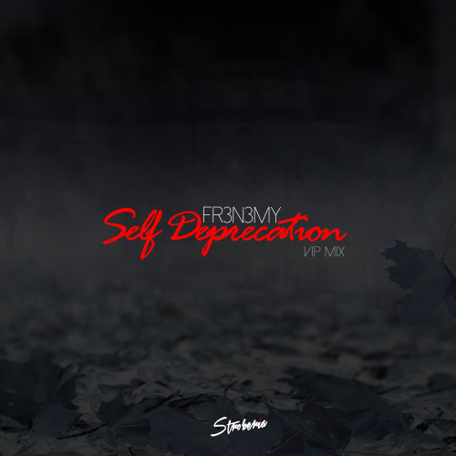 Self Deprecation (VIP Mix)