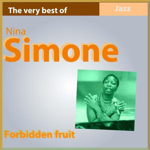 Forbidden Fruit (The Very Best of Nina Simone)