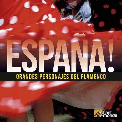 España! : Grandes Personajes del Flamenco