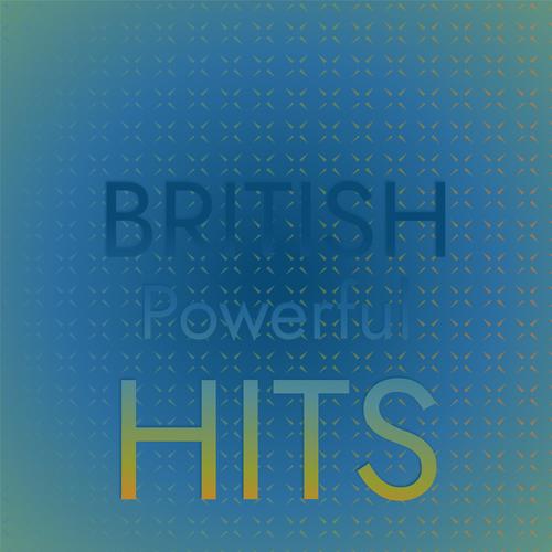 British Powerful Hits