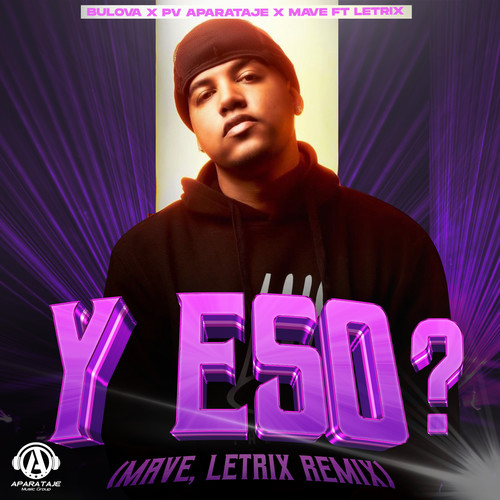 Y ESO? (Mave, Letrix Remix)