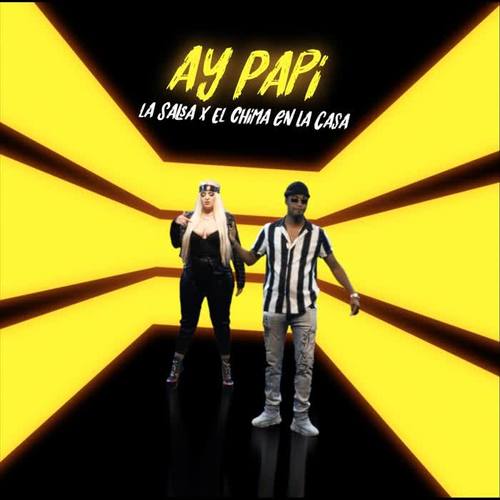 Ay Papi (feat. El Chima en la Casa)