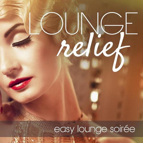 Lounge Relief: Easy Lounge Soirée