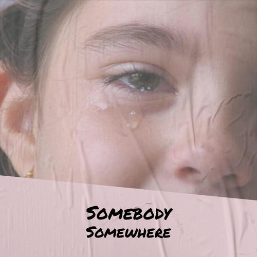 Somebody Somewhere