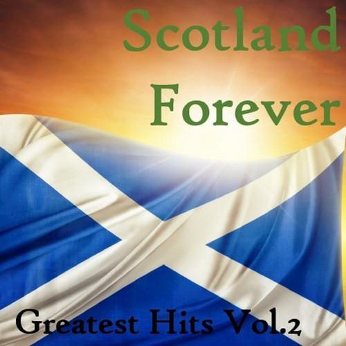 Scotland Forever: Greatest Hits, Vol. 2