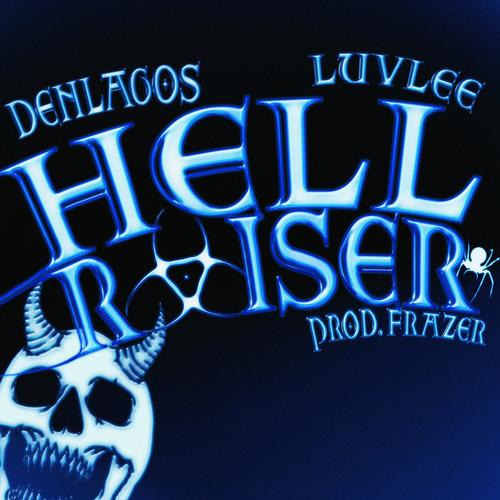 HellRaiser (feat. prod. frazer & LuvLee) [Explicit]