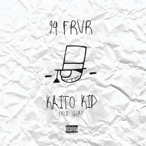 Kaito Kid (feat. 94FRVR) [Explicit]