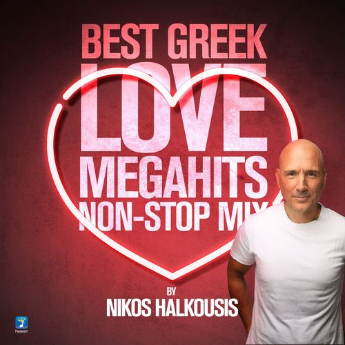 Best Greek Love Megahits Non Stop Mix By Nikos Halkousis (Mix)