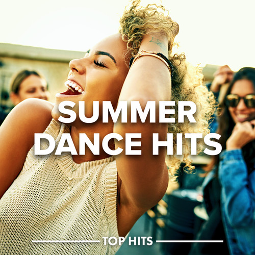 Summer Dance Hits 2023 (Explicit)