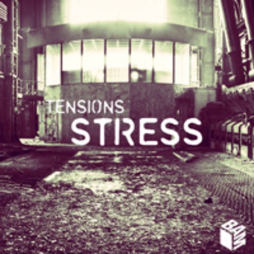 Tensions Stress