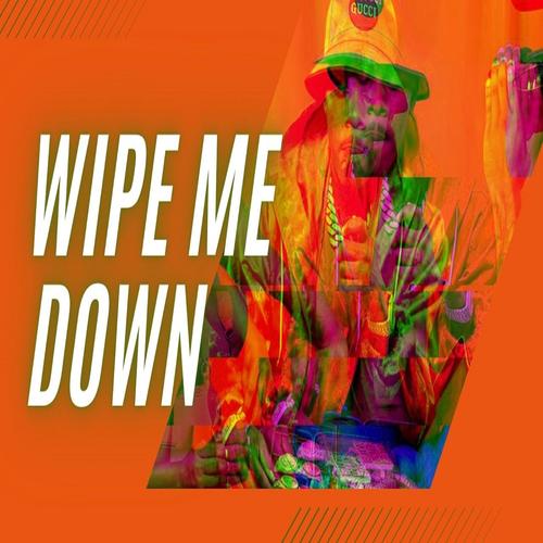 Wipe Me Down